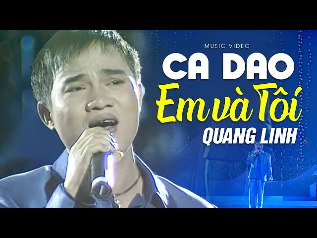 Ca dao em và tôi - Quang Linh