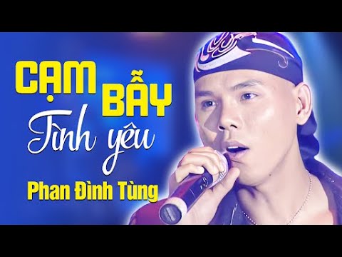 Cạm Bẫy Tình Yêu - Phan Đinh Tùng