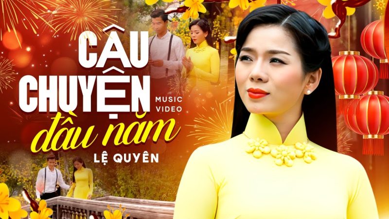 Câu Chuyện Đầu Năm - Lệ Quyên
