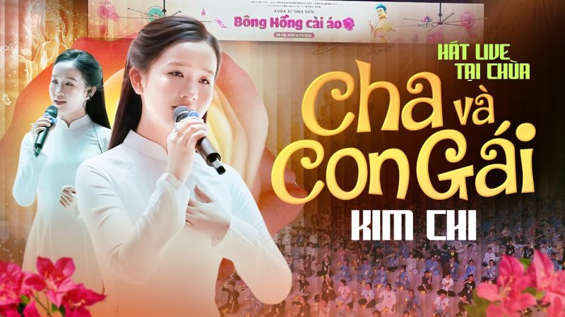 Cha và con gái - Nhiều ca sĩ (Kim Chi