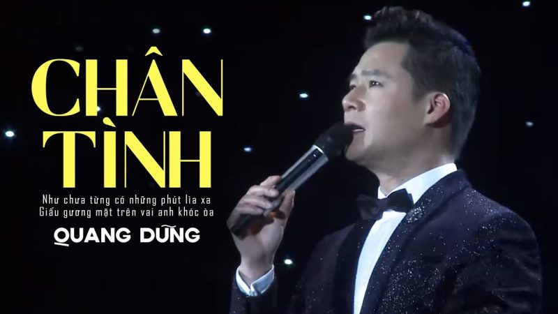 Chân Tình - Quang Dũng