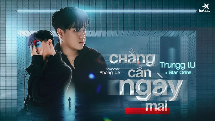 Chẳng Cần Ngày Mai - Trungg I