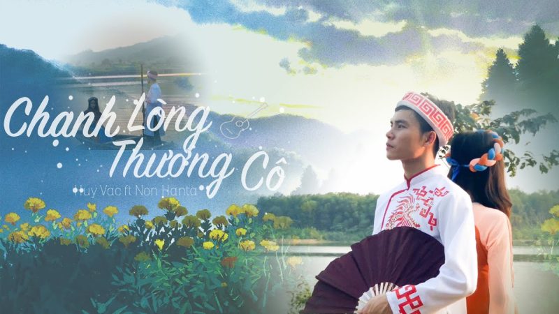Chạnh Lòng Thương Cô - Huy Vạc