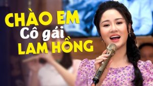 Chào em cô gái Lam Hồng - Lê Thu Uyên