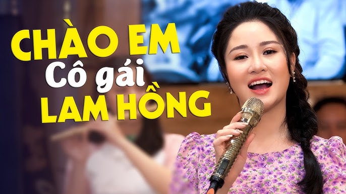 Chào em cô gái Lam Hồng - Lê Thu Uyên