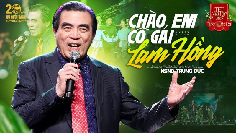 Chào em cô gái Lam Hồng - NSND Trung Đức