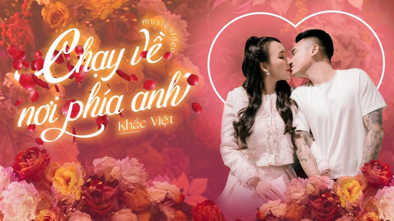 Chạy về nơi phía anh - Khắc Việt