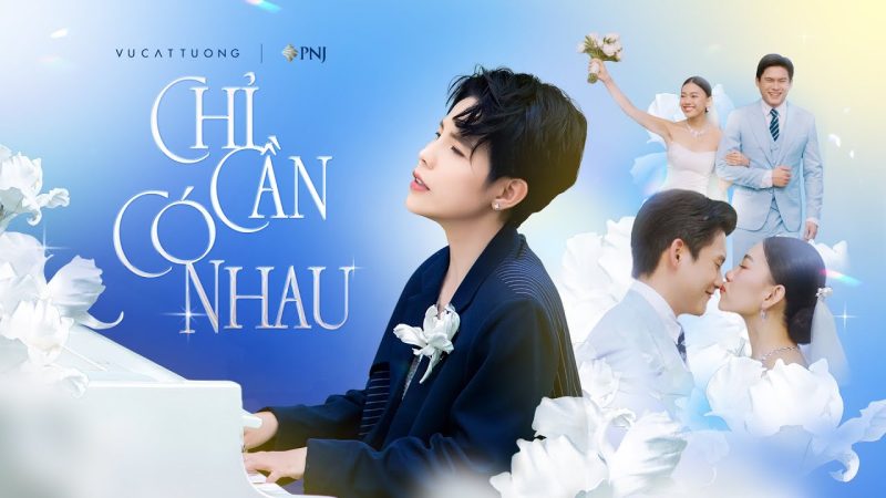 Chỉ Cần Có Nhau - Vũ Cát Tường