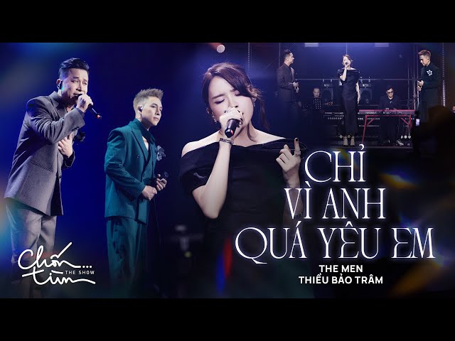 Chỉ Vì Anh Quá Yêu Em - The Men