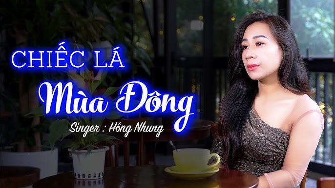 Chiếc Lá Mùa Đông - Hồng Nhung