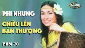 Chiều lên bản Thượng - Phi Nhung