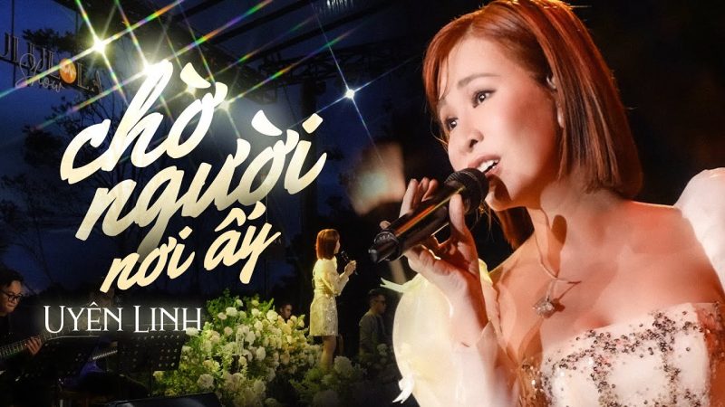 Chờ người nơi ấy - Uyên Linh