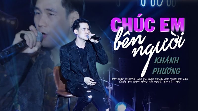 Chúc Em Bên Người - Khánh Phương