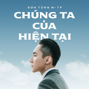 Chúng ta của hiện tại - Sơn Tùng M-TP