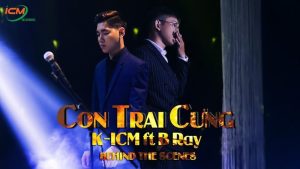 Con trai cưng - K-ICM ft B Ray