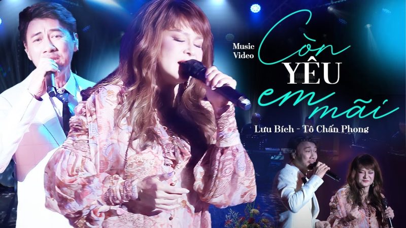 Còn yêu em mãi - Lưu Bích - Tô Chấn Phong