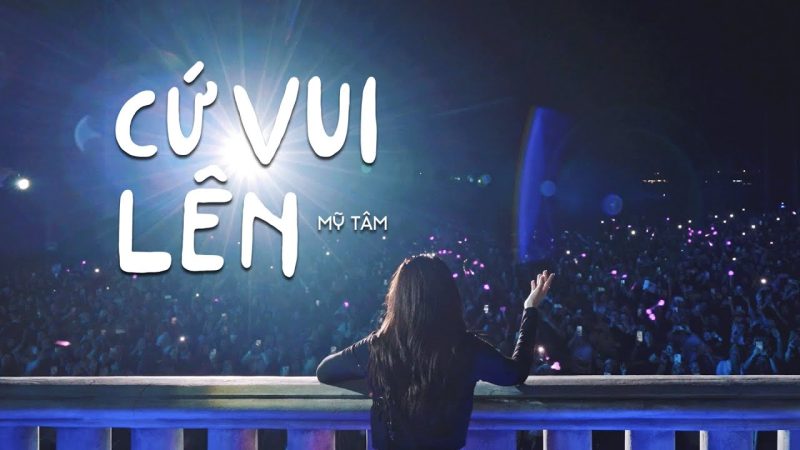 Cứ Vui Lên - Mỹ Tâm