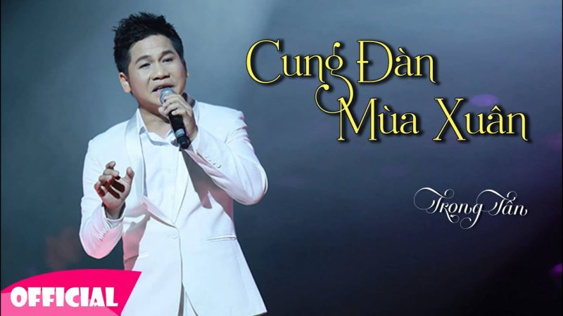 Cung Đàn Mùa Xuân - Trọng Tấn