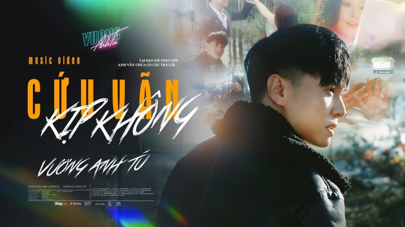 Cứu vãn kịp không - Vương Anh Tú