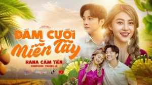 Đám Cưới Miền Tây - Hana Cẩm Tiên