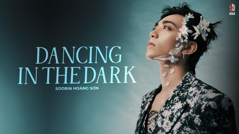 Dancing In The Dark - Soobin Hoàng Sơn