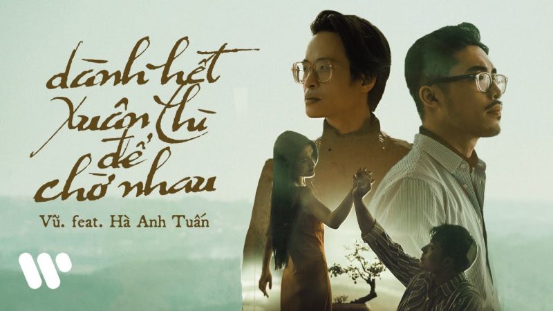 Dành Hết Xuân Thì Để Chờ Nhau - Vũ