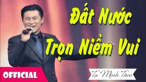 Đất nước trọn niềm vui - Tạ Minh Tâm