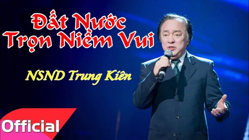 Đất nước trọn niềm vui - Trung Kiên