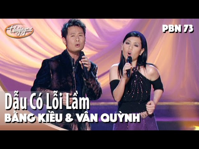 Dẫu Có Lỗi Lầm - Bằng Kiều