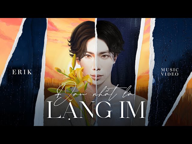 Đau Nhất Là Lặng Im - ERIK