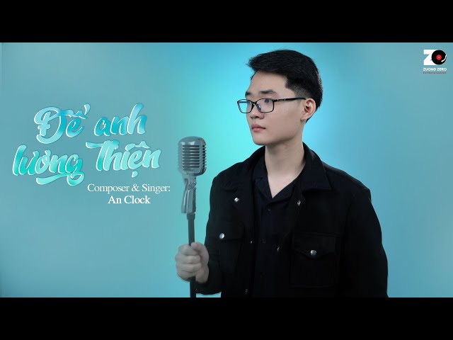 Để Anh Lương Thiện - An Clock