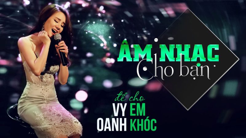 Để Cho Em Khóc - Vy Oanh
