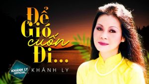 Để Gió Cuốn Đi - Khánh Ly