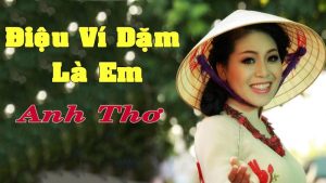 Điệu Ví Dặm Là Em - Anh Thơ