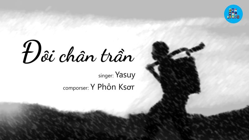 Đôi chân trần - Ya Suy