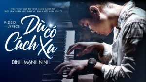 Dù Có Cách Xa - Đinh Mạnh Ninh