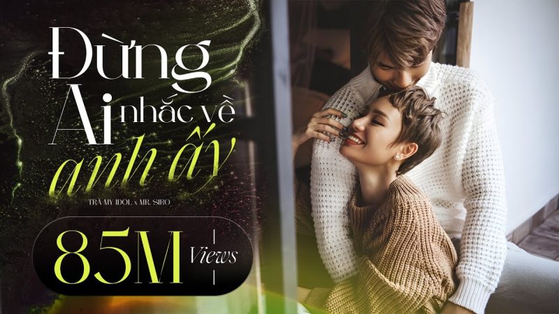 Đừng Ai Nhắc Về Anh Ấy - Trà My Idol