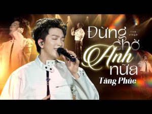 Đừng Chờ Anh Nữa - Tăng Phúc