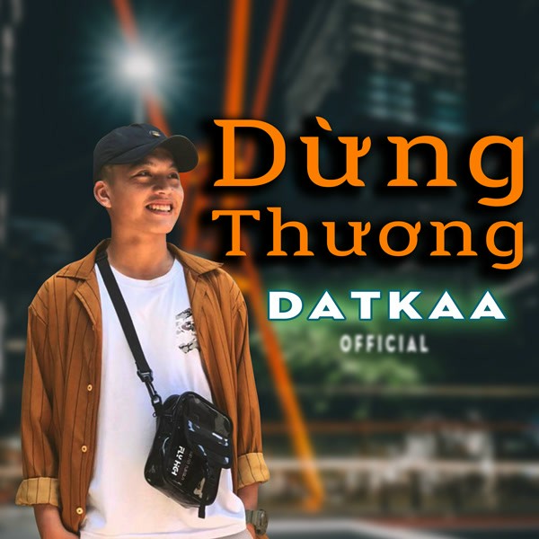 Dừng Thương - DATKAA