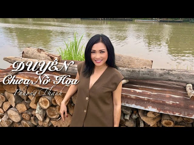 Duyên Chưa Nở Hoa - Phương Thanh