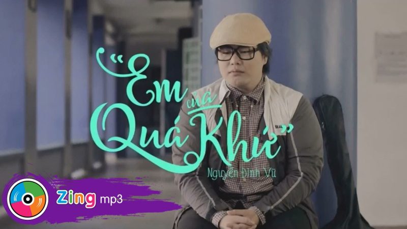 Em Của Quá Khứ - Nguyễn Đình Vũ
