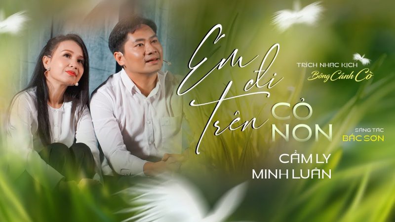 Em Đi Trên Cỏ Non - - Sáng tác: Bắc Sơn