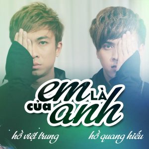 Em Là Của Anh - Hồ Việt Trung