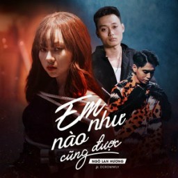 Em Như Nào Cũng Được - Ngô Lan Hương