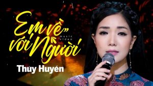 Em Về Với Người - Thúy Huyền