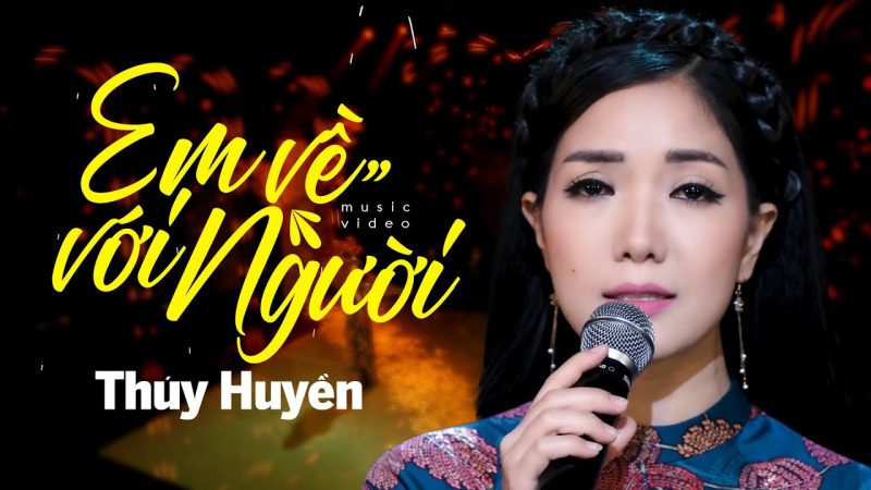 Em Về Với Người - Thúy Huyền