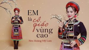 Em là cô giáo vùng cao - Sèn Hoàng Mỹ Lam