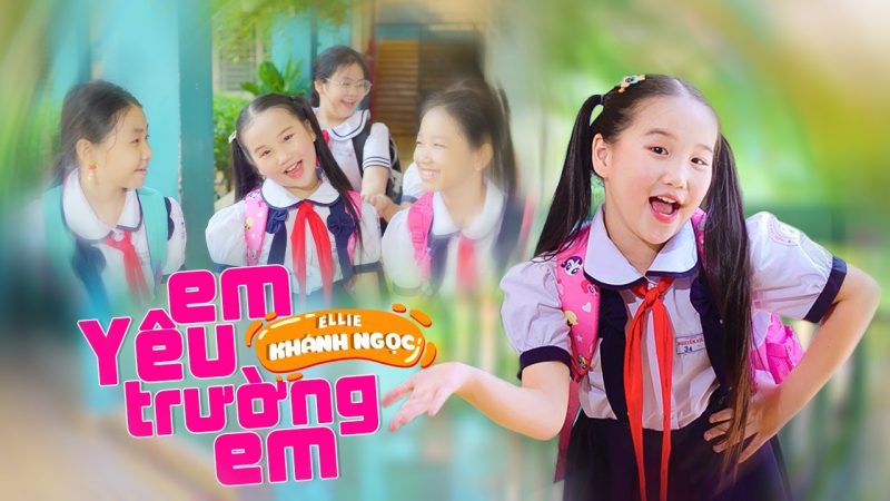 Em yêu trường em - Ellie Khánh Ngọc
