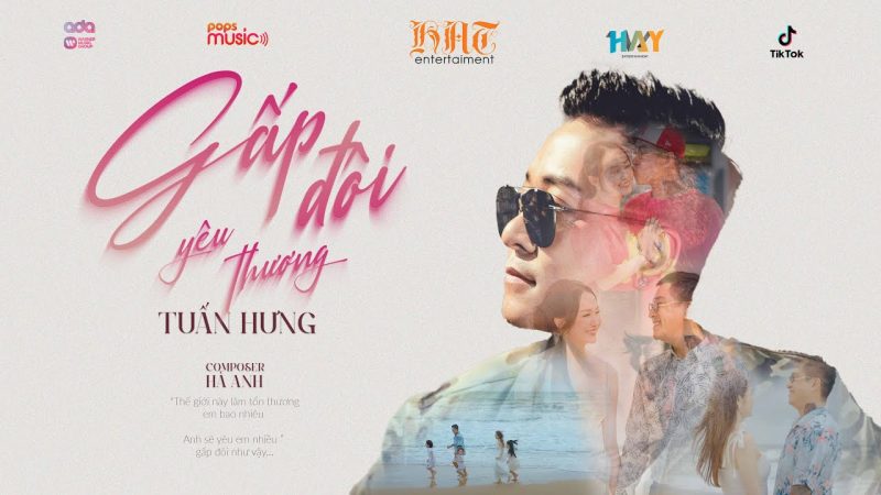 Gấp Đôi Yêu Thương - Tuấn Hưng