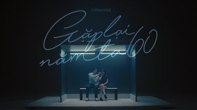 Gặp Lại Năm Ta 60 - Orange